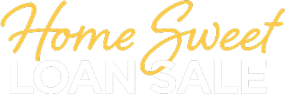 Home Sweet Loan Sale